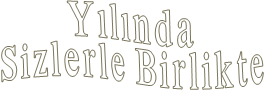 Yılında Sizlerle Birlikte