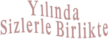 Yılında Sizlerle Birlikte