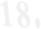 18.